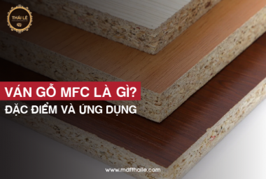 Ván gỗ MFC là gì – Đặc điểm và ứng dụng